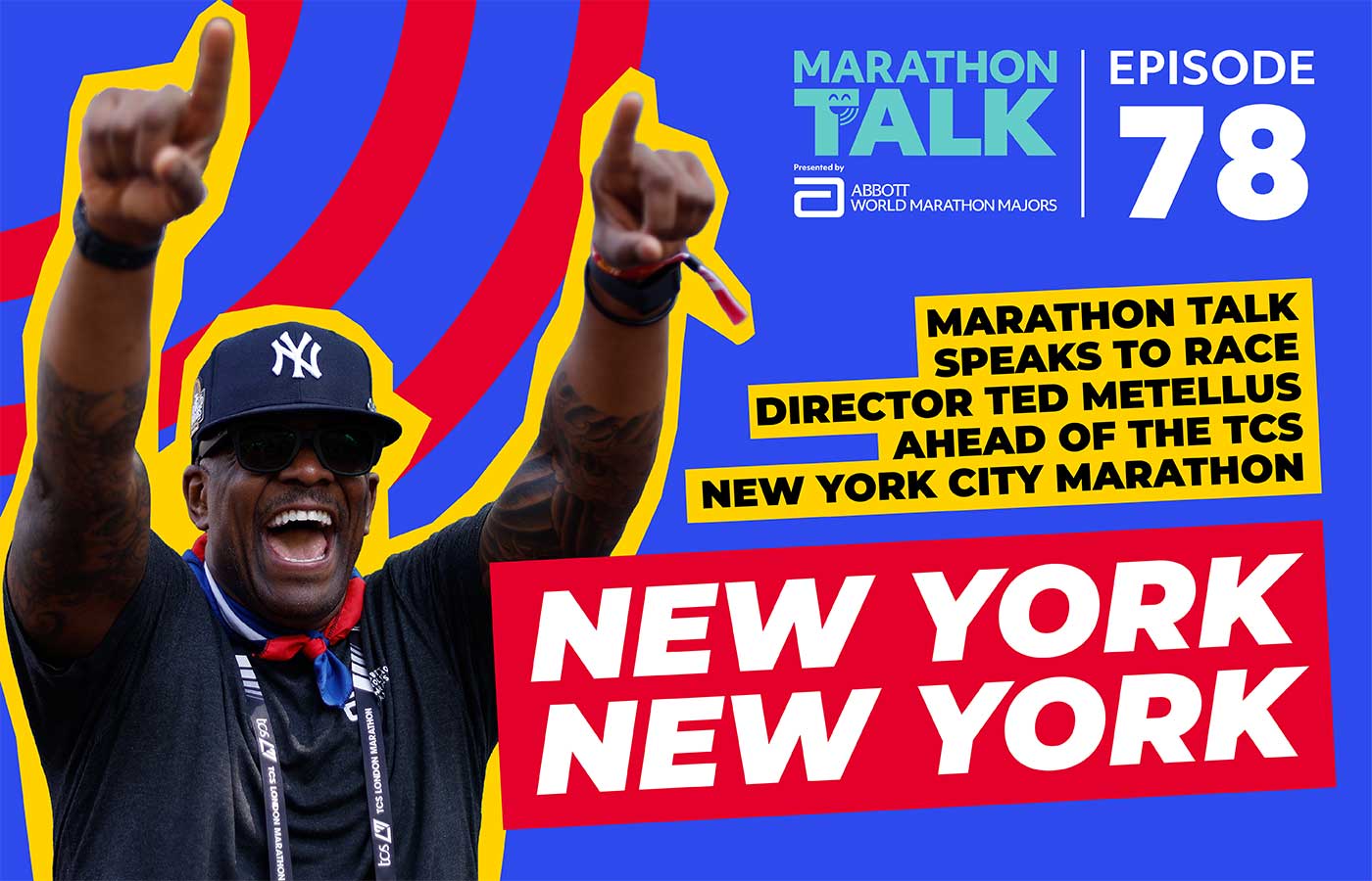 Cover image of Marathon Talk Episode 78 featuring TCS New York City Marathon Race Director Ted Metellus